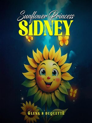 cover image of Sunflower Princess Sidney